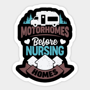 Motorhomes Before Nursing Homes Sticker